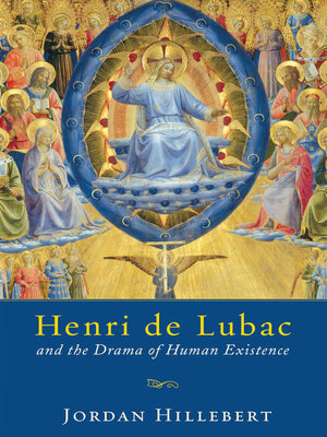 cover image of Henri de Lubac and the Drama of Human Existence